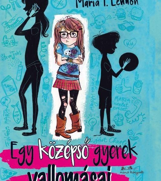 EGY KÖZÉPSŐ GYEREK VALLOMÁSAI