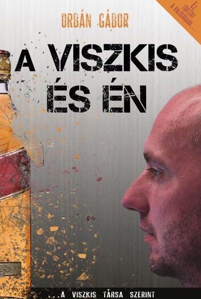 A VISZKIS ÉS ÉN