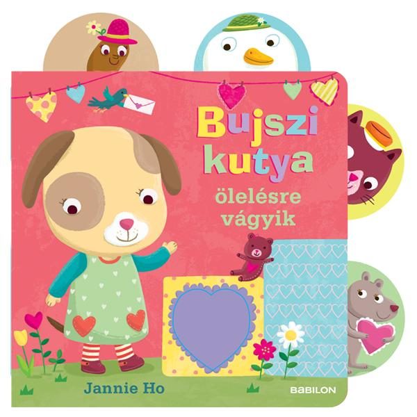 BUJSZI KUTYA ÖLELÉSRE VÁGYIK  (TILI-TOLI KÖNYVEK)