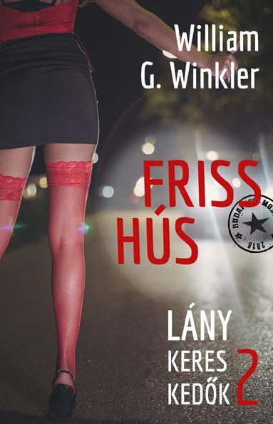 FRISS HÚS - LÁNYKERESKEDŐK 2.
