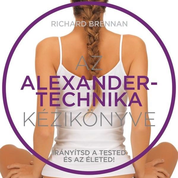 AZ ALEXANDER-TECHNIKA KÉZIKÖNYVE