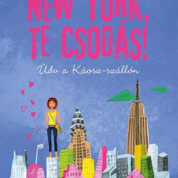 NEW YORK, TE CSODÁS!