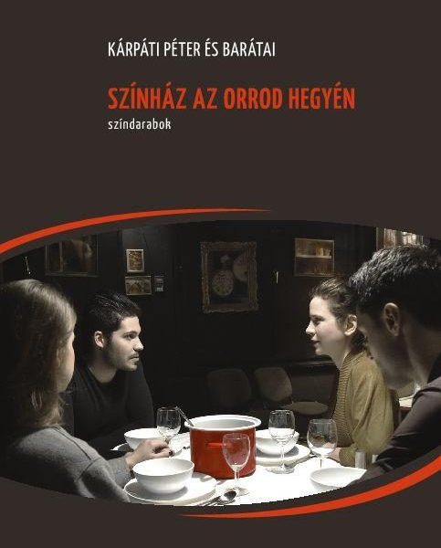 SZÍNHÁZ AZ ORROD HEGYÉN