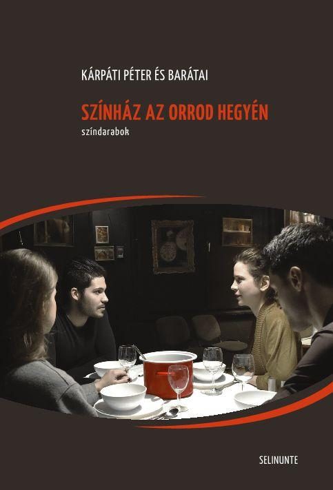 SZÍNHÁZ AZ ORROD HEGYÉN
