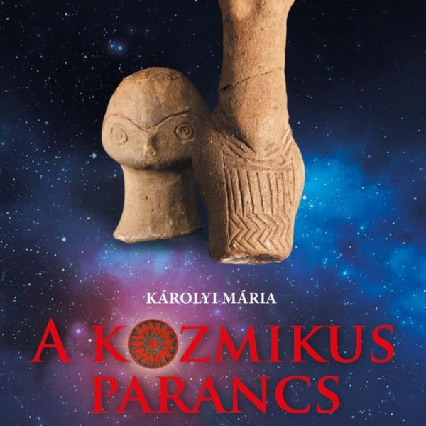 A KOZMIKUS PARANCS - THE COSMIC COMMAND (KÉTNYELVŰ)