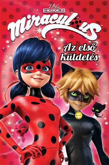 MIRACULOUS - AZ ELSŐ KÜLDETÉS