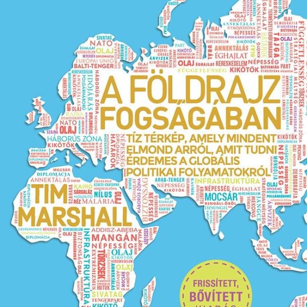A FÖLDRAJZ FOGSÁGÁBAN (BŐVÍTETT KIADÁS)