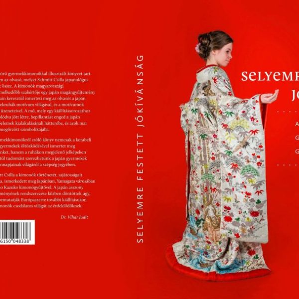 SELYEMRE FESTETT JÓKÍVÁNSÁG - A NAKANO GYERMEKKIMONÓ GYŰJTEMÉNY