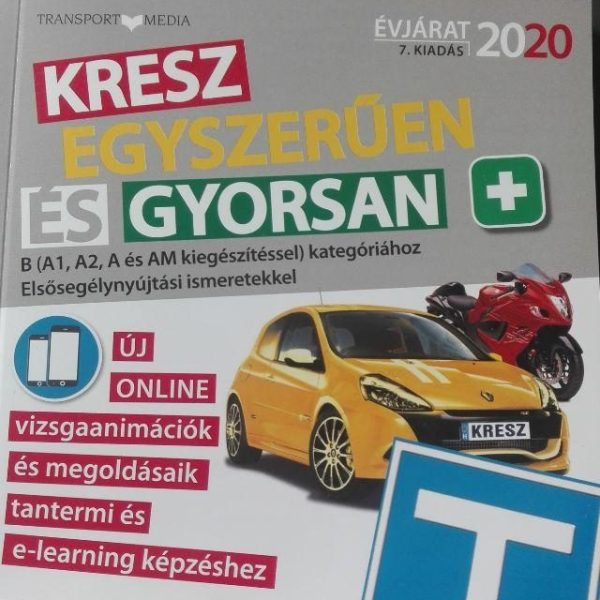 KRESZ EGYSZERŰEN ÉS GYORSAN 2020 - 7. KIAD., B KAT. (A1,A2, A ÉS AM KIEG.)