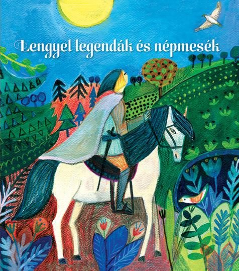 LENGYEL LEGENDÁK ÉS NÉPMESÉK