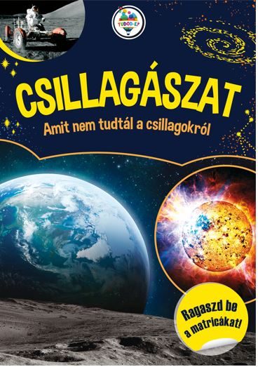 CSILLAGÁSZAT - AMIT NEM TUDTÁL A CSILLAGOKRÓL