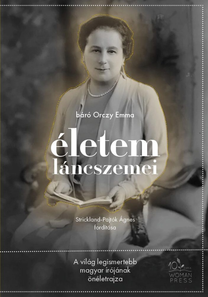ÉLETEM LÁNCSZEMEI - A VILÁG LEGISMERTEBB MAGYAR ÍRÓJÁNAK ÖNÉLETRAJZA