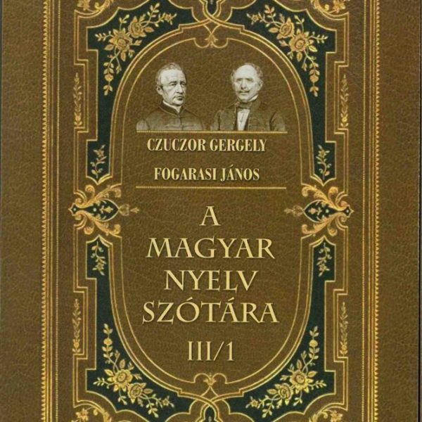 A MAGYAR NYELV SZÓTÁRA III/1