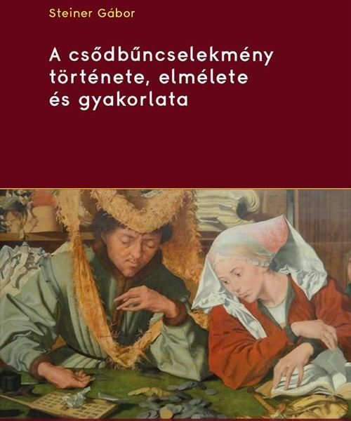 A CSŐDBŰNCSELEKMÉNY TÖRTÉNETE, ELMÉLETE ÉS GYAKORLATA
