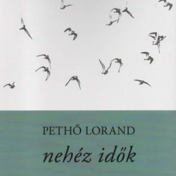 NEHÉZ IDŐK