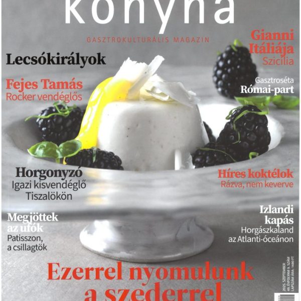 MAGYAR KONYHA - 2025. SZEPTEMBER - EZERREL NYOMOLUNK A SZEDERREL (49. ÉVF. 9. SZ