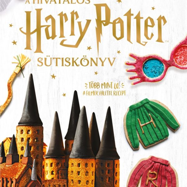 A HIVATALOS HARRY POTTER SÜTISKÖNYV - TÖBB MINT 40 (A FILMEK IHLETTE) RECEPT
