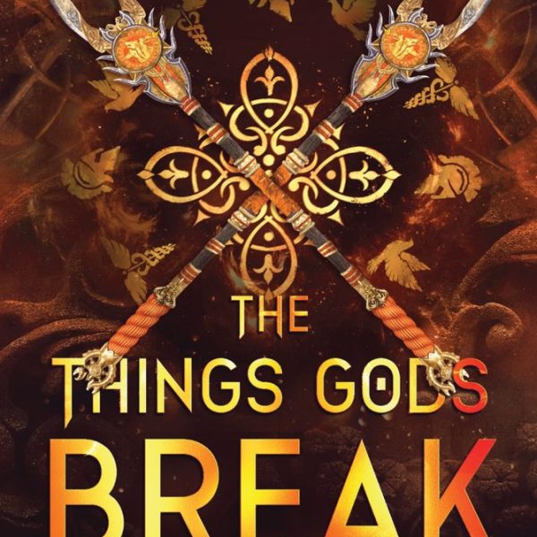 THE THINGS GODS BREAK - AZ ISTENEK PUSZTÍTÁSA (ÉLDEKORÁLT)