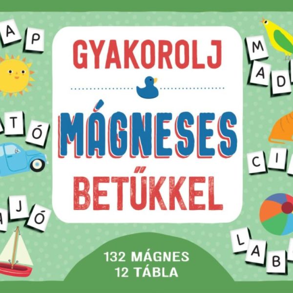 GYAKOROLJ MÁGNESES BETŰKKEL (132 MÁGNES, 12 TÁBLA)
