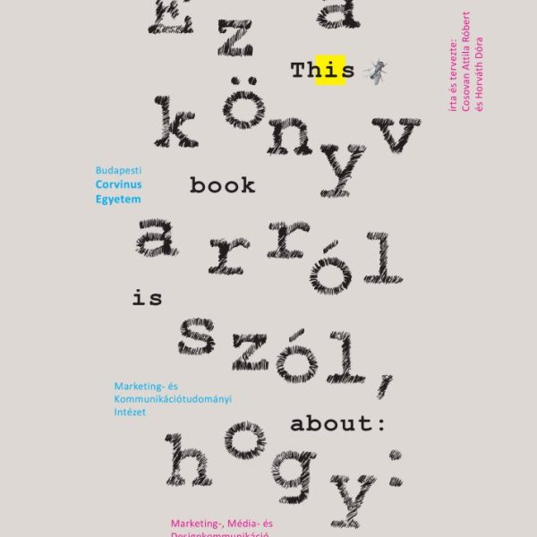 EZ A KÖNYV ARRÓL SZÓL, HOGY: ( THIS BOOK ABOUT)