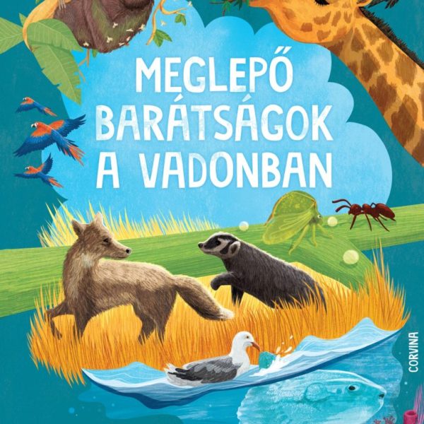MEGLEPŐ BARÁTSÁGOK A VADONBAN