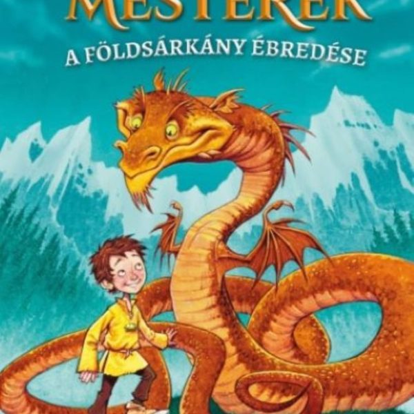 SÁRKÁNYMESTEREK - A FÖLDSÁRKÁNY ÉBREDÉSE - FŰZÖTT