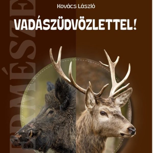 VADÁSZÜDVÖZLETTEL! - TERMÉSZET