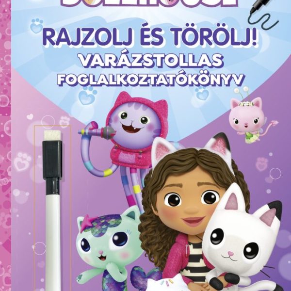 GABI BABHÁZA - RAJZOLJ ÉS TÖRÖLJ! - VARÁZSTOLLAS FOGLALKOZTATÓKÖNYV