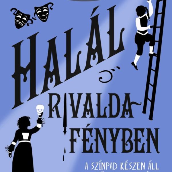 ÚRILÁNYOK NEM GYILKOLNAK 7. - HALÁL RIVALDAFÉNYBEN