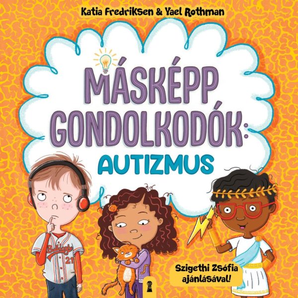 MÁSKÉPP GONDOLKODÓK: AUTIZMUS