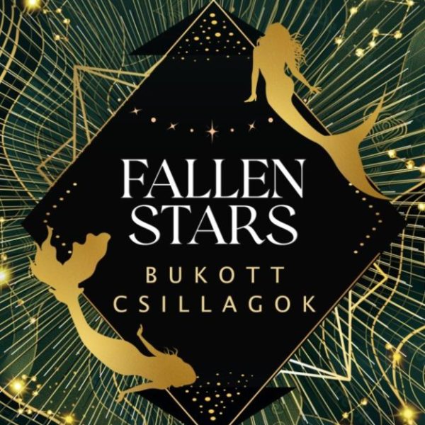 FALLEN STARS - BUKOTT CSILLAGOK