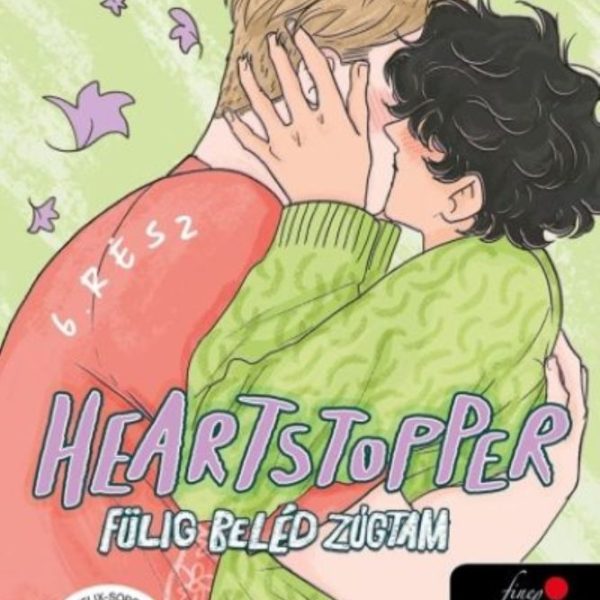 HEARTSTOPPER - FÜLIG BELÉD ZÚGTAM (SZÍVDOBBANÁS 6.)