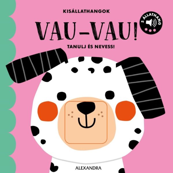 VAU-VAU! - KISÁLLATHANGOK - TANULJ ÉS NEVESS!