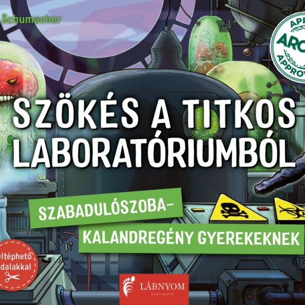 SZÖKÉS A TITKOS LABORATÓRIUMBÓL - SZABADULÓSZOBA - KALANDREGÉNY GYEREKEKNEK