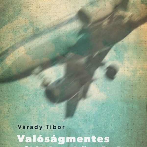 VALÓSÁGMENTES VILÁGHOZ KÖZELEDVE