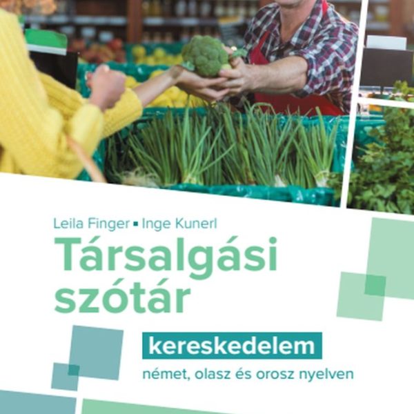 TÁRSALGÁSI SZÓTÁR - KERESKEDELEM (NÉMET, OLASZ ÉS OROSZ NYELVEN)