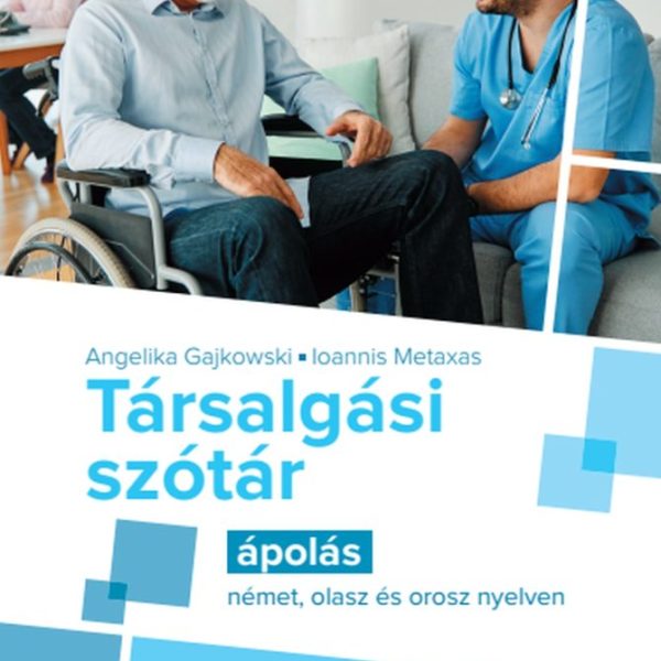 TÁRSALGÁSI SZÓTÁR - ÁPOLÁS (NÉMET, OLASZ ÉS OROSZ NYELVEN)