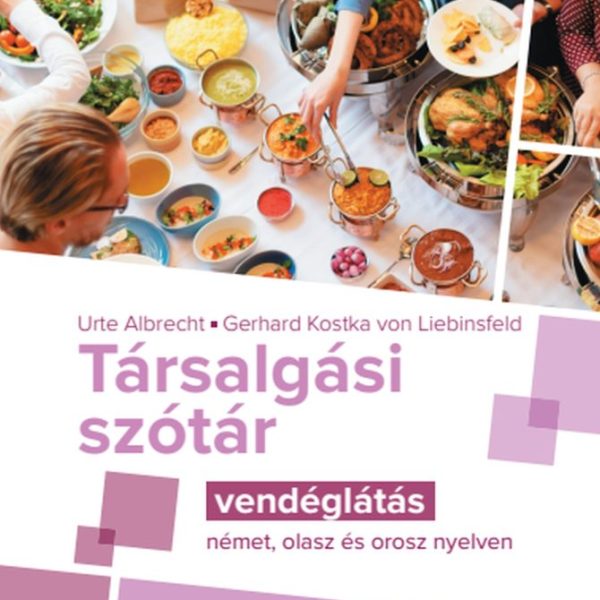 TÁRSALGÁSI SZÓTÁR - VENDÉGLÁTÁS (NÉMET, OLASZ ÉS OROSZ NYELVEN)
