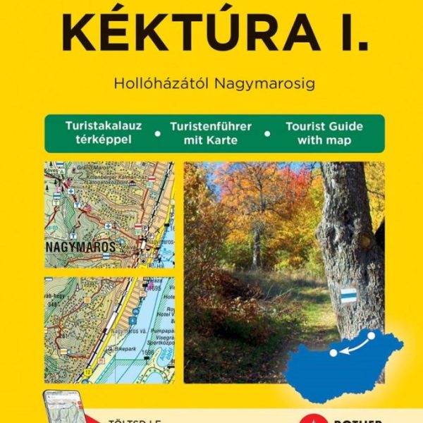 KÉKTÚRA I. TURISTAKALAUZ (HOLLÓHÁZÁTÓL NAGYMAROSIG) [TK60]