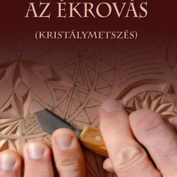 AZ ÉKROVÁS - (KIRÁLYMETSZÉS)