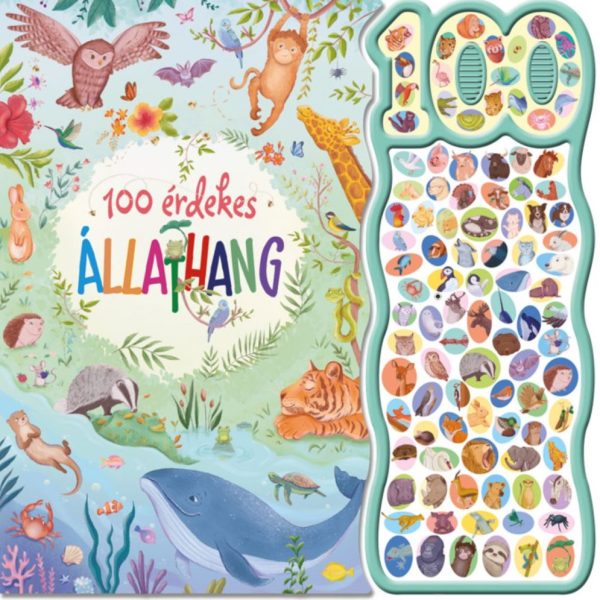 100 ÉRDEKES ÁLLATHANG