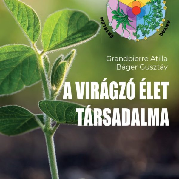 A VIRÁGZÓ ÉLET TÁRSADALMA