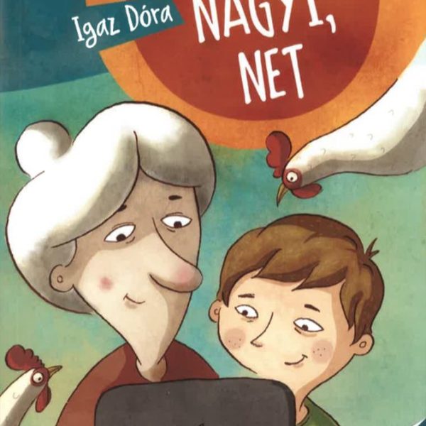 NYÁR, NAGYI, NET ( ZSEBLÁMPÁS KÖNYVEK) HORVÁTH ILDI RAJZAIVAL