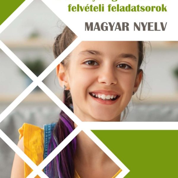 6 OSZTÁLYOS GIMNÁZIUMI FELVÉTELI FELADATSOROK - MAGYAR NYELV
