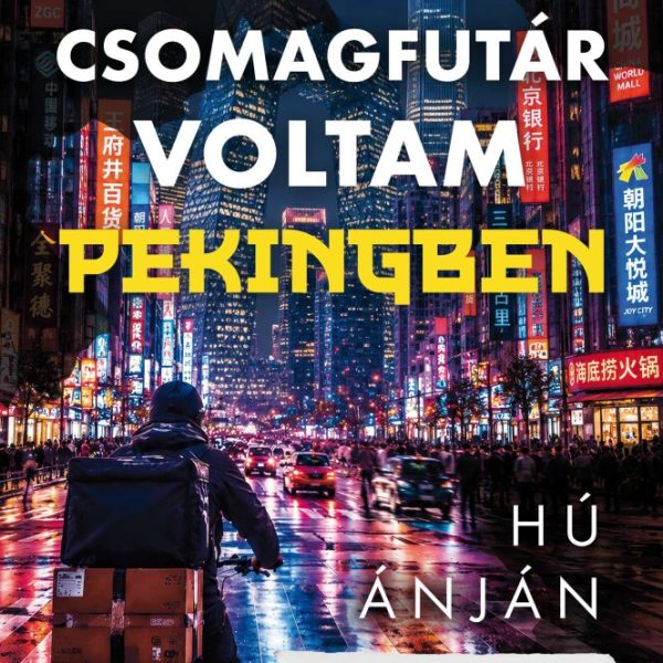 CSOMAGFUTÁR VOLTAM PEKINGBEN