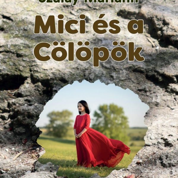 MICI ÉS A CÖLÖPÖK