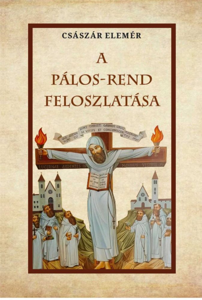 A PÁLOS-REND FELOSZLATÁSA