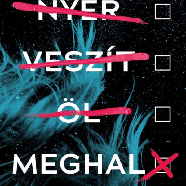 NYER, VESZÍT, ÖL, MEGHAL