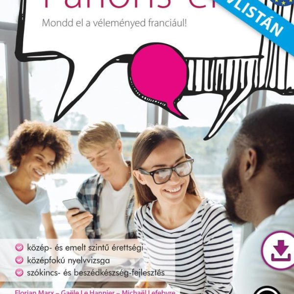 PARLONS-EN ! - MONDD EL A VÉLEMÉNYED FRANCIÁUL! - MÁSODIK KIADÁS