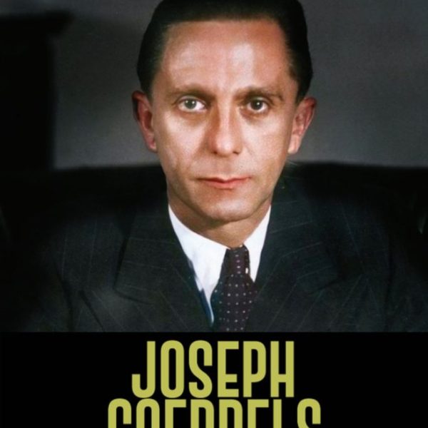 JOSEPH GOEBBELS - A PROPAGANDA MESTERE